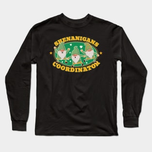 St Patrick Day Shenanigans coordinator Green Long Sleeve T-Shirt